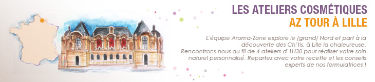 Ateliers AZ Tours Aroma Zone à Lille