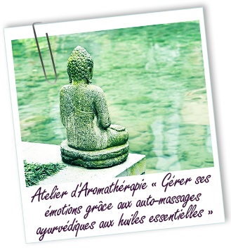 Atelier Aromathérapie ayurvédique - Gérer ses émotions grâce aux automassages ayurvédiques aux huiles essentielles - Aroma-Zone Atelier Aromathérapie ayurvédique - Gérer ses émotions grâce aux automassages ayurvédiques aux huiles essentielles - Aroma-Zone