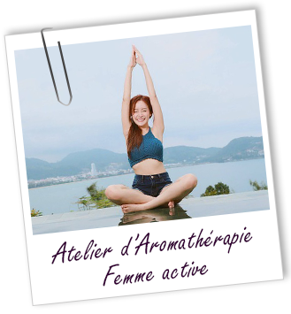 Atelier Aromathérapie Femme essentielle - Femme active - Aroma-Zone