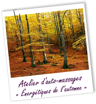 Atelier d'AUTO-MASSAGES AROMATIQUES - Énergétiques de l'automne - Aroma-Zone Atelier d'AUTO-MASSAGES AROMATIQUES - Énergétiques de l'automne - Aroma-Zone