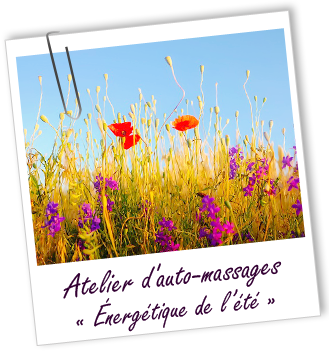 Atelier d'AUTO-MASSAGES AROMATIQUES - Énergétiques de l'été - Aroma-Zone Atelier d'AUTO-MASSAGES AROMATIQUES - Énergétiques de l'été - Aroma-Zone