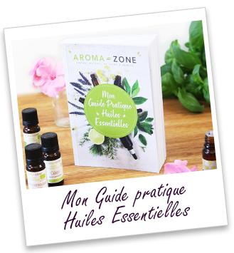 Mon Guide Pratique Huiles Essentielles Aroma-Zone