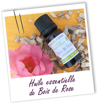 Huile essentielle Bois de Rose Aroma-Zone Huile essentielle Bois de Rose Aroma-Zone