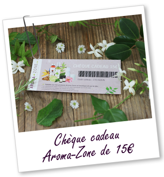 Chèque cadeau Aroma-Zone de 15 € Chèque cadeau Aroma-Zone de 15 €