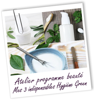 Atelier Programme beauté - Mes 3 indispensables hygiène green - Aroma-Zone Atelier Programme beauté - Mes 3 indispensables hygiène green - Aroma-Zone