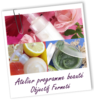Atelier Programme beauté - OBJECTIF FERMETE -172-173-174- Aroma-Zone