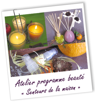 Atelier Programme beauté - SENTEURS DE LA MAISON -127-128-129- Aroma-Zone