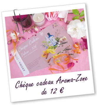 Chèque cadeau Aroma-Zone de 12 € Chèque cadeau Aroma-Zone de 12 €