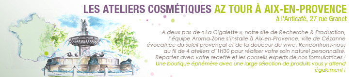 Ateliers AZ Tours Aroma Zone à Aix-en-Provence